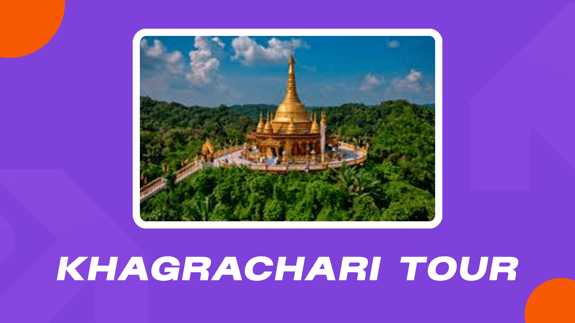 Khagrachari Tour